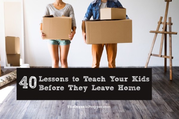 40-Lessons-to-Teach-Kids-Before-They-Leave-Home 40-Lessons-to-Teach-Kids-Before-They-Leave-Home