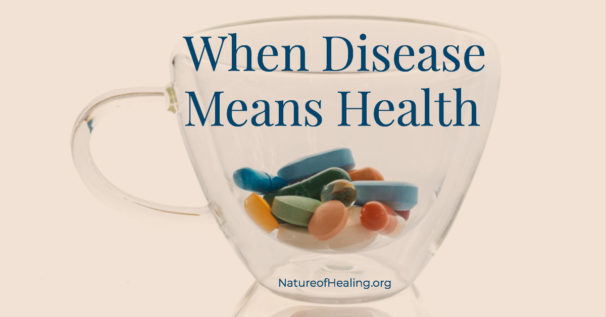 When disease means health When disease means health