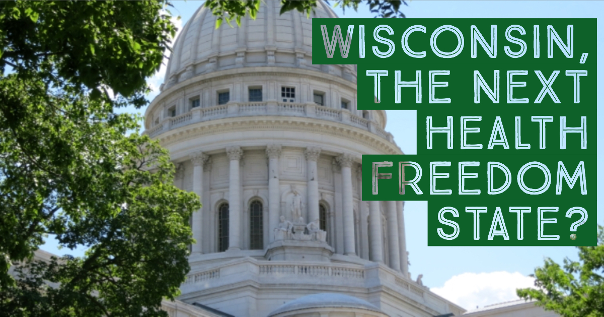 Wisconsin, the Next Health Freedom State?